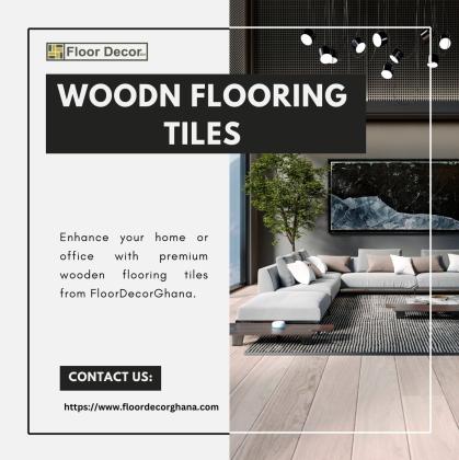 Premium Wooden Flooring Tiles from Floor Decor Ghana.
