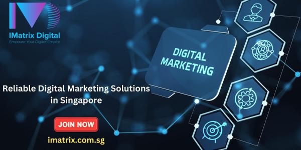 Reliable Digital Marketing Solutions Singapore