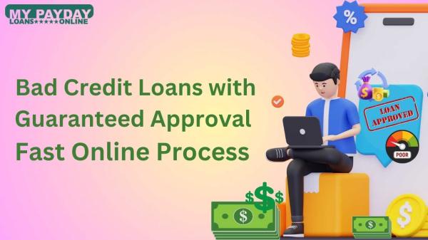 Same Day Bad Credit Loans Guaranteed Approval – Fast & Secure