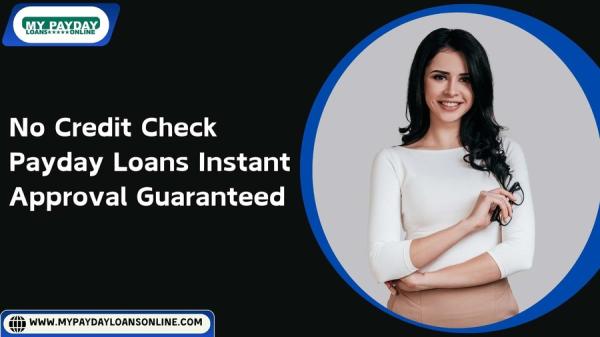 Same-Day No Credit Check Payday Loans – Get Approved Now