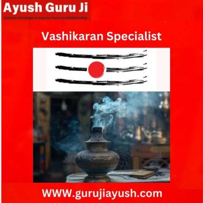 Vashikaran Specialist in Delhi – Guruji Ayush
