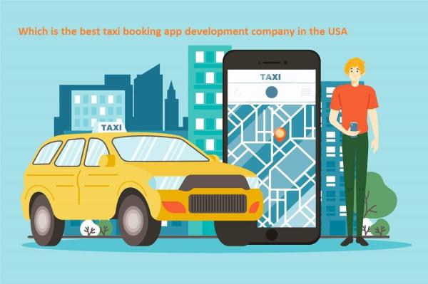 Which is the best taxi booking app development company in the USA?