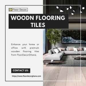 Premium Wooden Flooring Tiles from Floor Decor Ghana.
