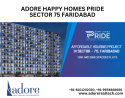 Adore Happy Homes Pride Sector 75 Faridabad