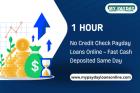 Apply for 1 Hour Payday Loans Online – No Credit Check & Fast Payout