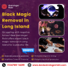 Black Magic Removal in Long Island