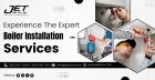 Experience The Expert Boiler Installation Services