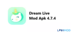 Explore the Features of Dream Live APK Mod Unlock Room