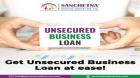 Financial Success Starts with Sanchetna’s Unsecured Business Loan