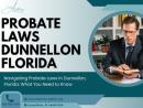 Florida Probate Laws: Why You Need a Probate Lawyer in Florida to Navigate Them