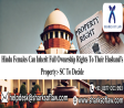Hindu women are entitled to full ownership of their husband’s property
