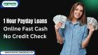 Quick Approval 1 Hour Payday Loans – No Credit Check Needed