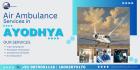 Reliable Air Ambulance Services in Ayodhya for Emergency Care