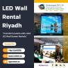 What are the Benefits of LED Wall Rental in Riyadh?