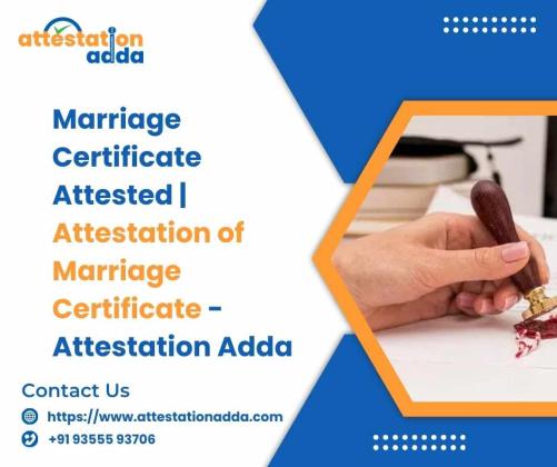 Marriage Certificate Attested | Attestation of Marriage Certificate - Attestation Adda