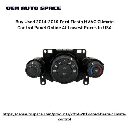 Buy Used 2014-2019 Ford Fiesta HVAC Climate Control Panel Online At Lowest Prices In USA