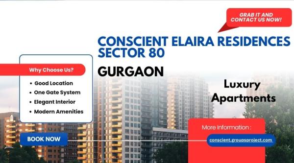 Conscient Elaira Residences Sector 80 Gurgaon - Turning Houses into Dreams