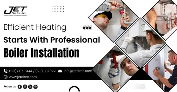 Efficient Heating Starts With Professional Boiler Installation
