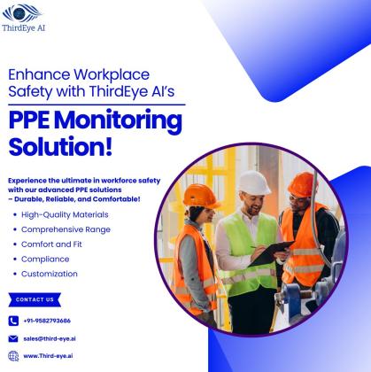 Enhance Workforce Safety with ThirdEye AI’s PPE Monitoring Solution!