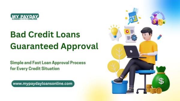 Fast & Secure Bad Credit Loans Guaranteed Approval