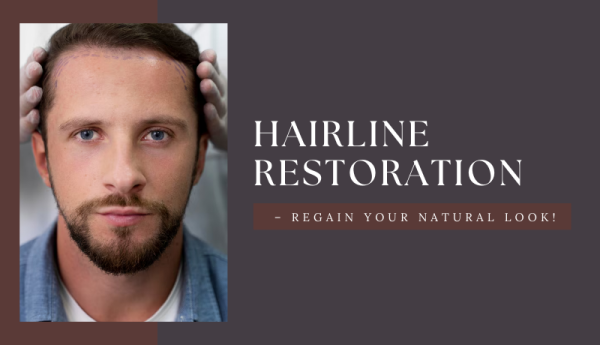Hairline Restoration – Regain Your Natural Look!