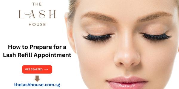 How to Prepare for a Lash Refill Appointment