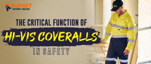 Know about the critical function of hi-vis coveralls in safety