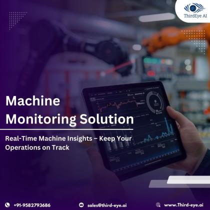 Machine Monitoring Solution for Real-Time Machine Insights – Keep Your Operations on Track