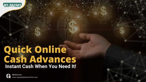 Quick Online Cash Advances – Because Your Time is Too Valuable to Waste!
