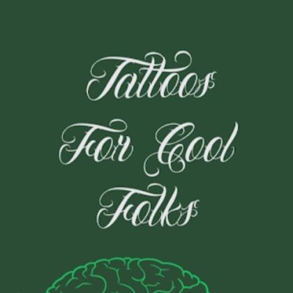Tattoos For Cool Folks (no piercings)
