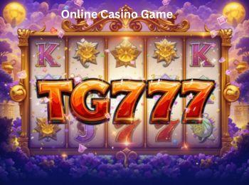 TG777: The Ultimate Online Playing Experience