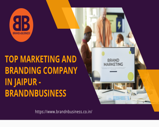 Top Marketing and Branding Company in Jaipur - BrandnBusiness