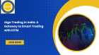 Algo Trading in India: A Gateway to Smart Trading with ICFM