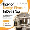 Best Interior Design Firms in Delhi NCR for Your Home
