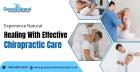 Experience Natural Healing With Effective Chiropractic Care