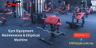 Gym Equipment Maintenance & Elliptical Machine