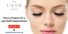 How to Prepare for a Lash Refill Appointment