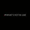 What’s Hot in UAE
