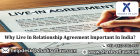 What Makes a Live-In Agreement Vital in India?