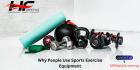 Why People Use Sports Exercise Equipment