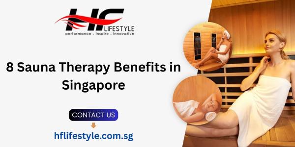 8 Sauna Therapy Benefits in Singapore