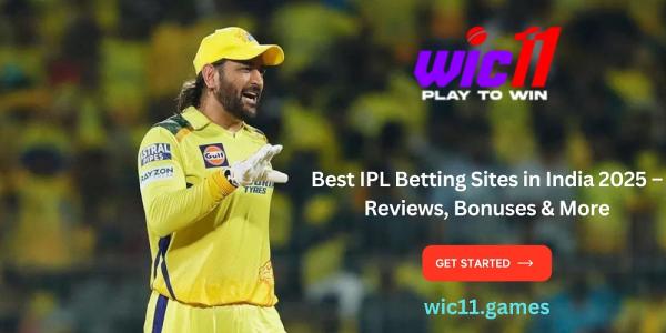 Best IPL Betting Sites in India 2025 – Reviews, Bonuses & More