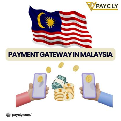 Best Payment Gateway in Malaysia – Fast, Secure and Easy Integration
