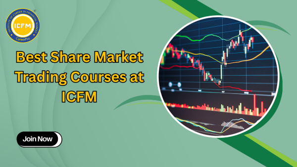 Best Share Market Trading Courses at ICFM
