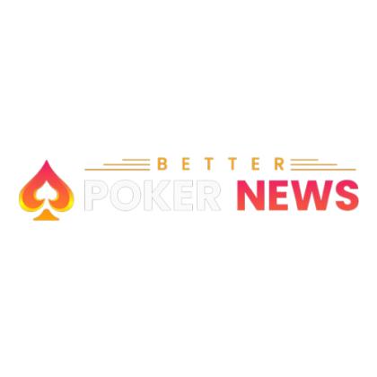 Better Poker News - Latest Poker Tournament Strategies, Tips & Online Poker Updates