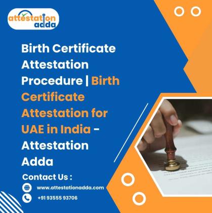Birth Certificate Attestation Procedure | Birth Certificate Attestation for UAE in India - Attestation Adda
