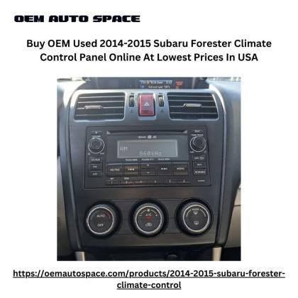 Buy OEM Used 2014-2015 Subaru Forester Climate Control Panel Online At Lowest Prices In USA
