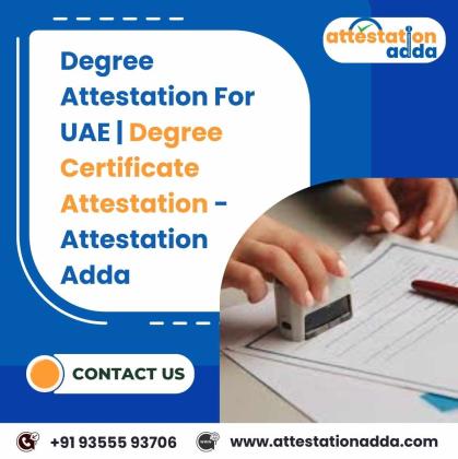 Degree Attestation For UAE | Degree Certificate Attestation - Attestation Adda