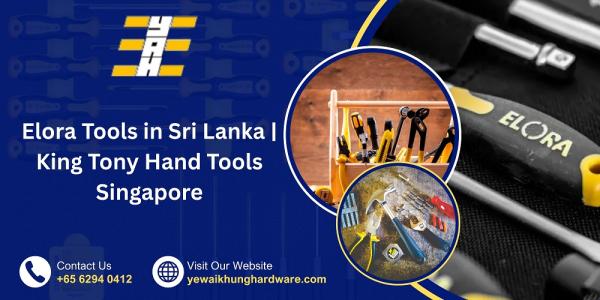 Elora Tools in Sri Lanka | King Tony Hand Tools Singapore