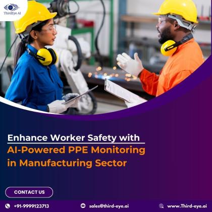 Enhance Worker Safety with AI-Powered PPE Monitoring in Manufacturing Sector